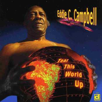 Album Eddie C. Campbell: Tear This World Up