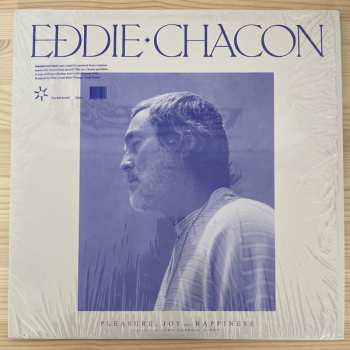 LP Eddie Chacon: Pleasure, Joy And Happiness  LTD 76013