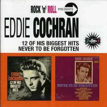CD Eddie Cochran: 12 Of His Biggest Hits / Never To Be Forgotten