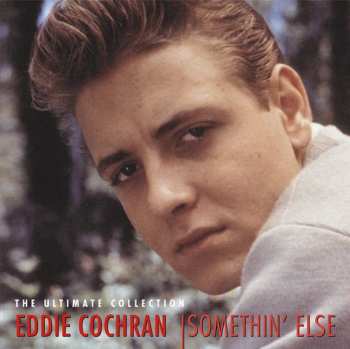 Album Eddie Cochran: Somethin' Else: The Ultimate Collection 