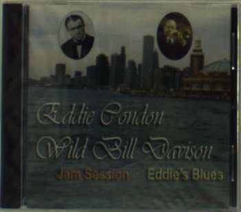 Album Eddie Condon: Eddie Condon "Wild Bill" Davison Jam Session