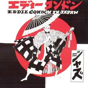 CD Eddie Condon: Eddie Condon In Japan 459662