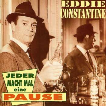 Album Eddie Constantine: Jeder Macht Mal Eine Pause