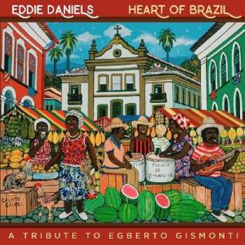 Album Eddie Daniels: Heart Of Brazil