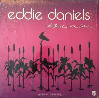 Album Eddie Daniels: To Bird With Love