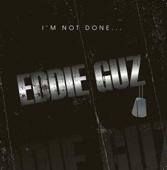Album Eddie Guz: I'm Not Done