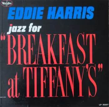 Eddie Harris: Jazz For "Breakfast At Tiffany's"