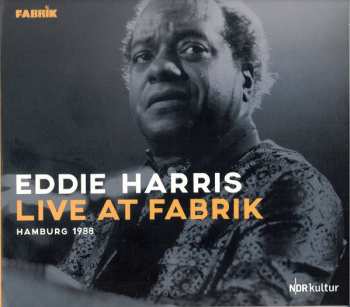 Album Eddie Harris: Live at Fabrik Hamburg 1988