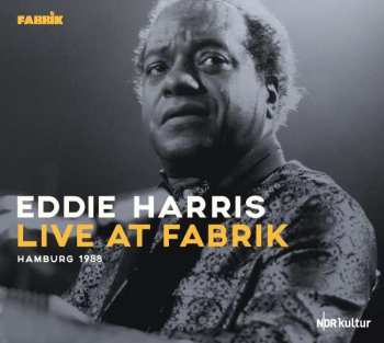 2CD Eddie Harris: Live at Fabrik Hamburg 1988 487969