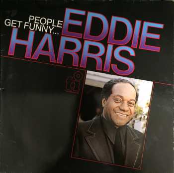 Album Eddie Harris: People Get Funny...