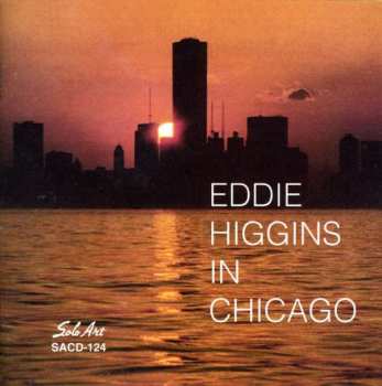 Eddie Higgins: In Chicago