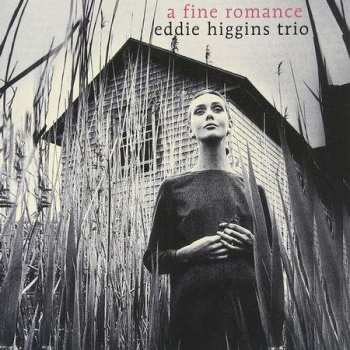 LP The Eddie Higgins Trio: A Fine Romance 504775