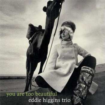 LP The Eddie Higgins Trio: You Are Too Beautiful 500968