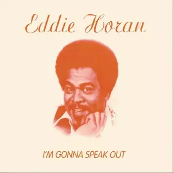 Eddie Horan: I'm Gonna Speak Out
