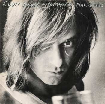LP Eddie Money: Playing For Keeps
