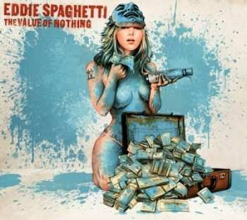 CD Eddie Spaghetti: The Value Of Nothing 489449