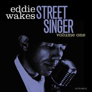CD Eddie Wakes: Street Singer Volume 1