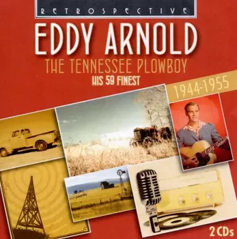 Eddy Arnold: The Tennessee Plowboy