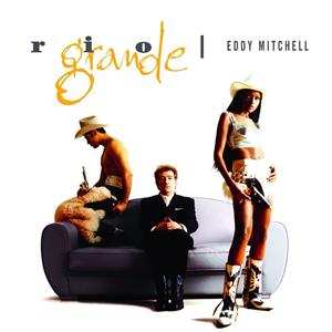 Album Eddy Mitchell: Rio Grande