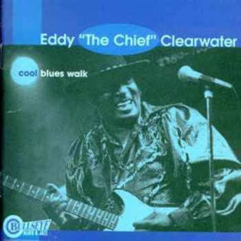 Album Eddy Clearwater: Cool Blues Walk