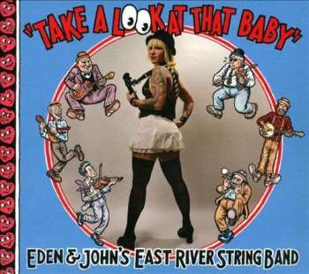 Album Eden & John's East River String Band: Take A Look At That Baby