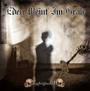 Album Eden Weint Im Grab: Geysterstunde II