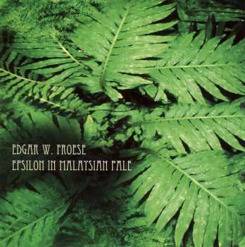 Album Edgar Froese: Epsilon In Malaysian Pale