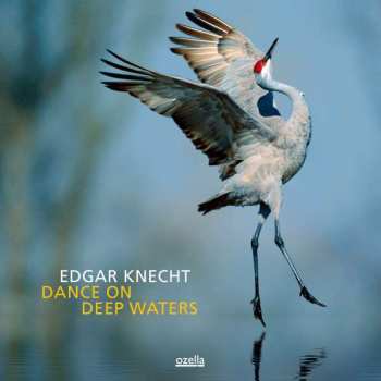 CD Edgar Knecht: Dance On Deep Waters 121336