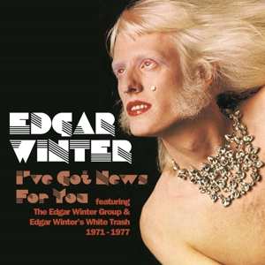 Album Edgar Winter: I've Got News For You