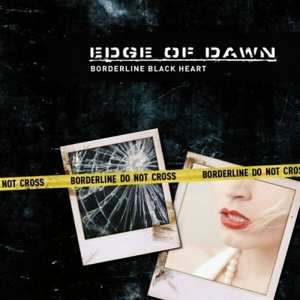 Album Edge Of Dawn: Borderline Black Heart
