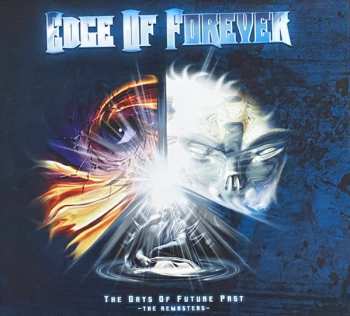 Edge Of Forever: The Days Of Future Past - The Remasters-