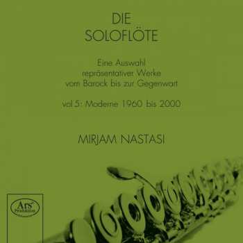 SACD Mirjam Nastasi: Die Soloflöte – Vol 5: Moderne 1960 Bis 2000 454076