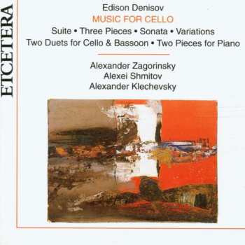 Edison Denisov: Music For Cello