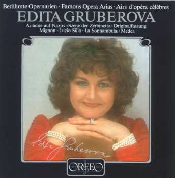 Edita Gruberova: Berühmte Opernarien = Famous Opera Arias = Airs D’opéra Célèbres