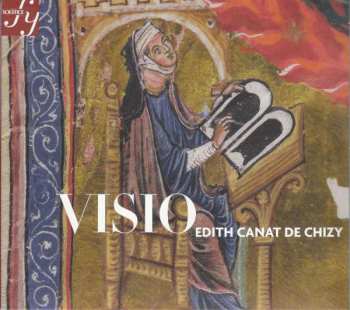 Edith Canat De Chizy: Visio Für 6 Stimmen, Instrumentalensemble & Elektronik