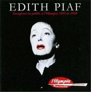 Edith Piaf: Enregistré En Public À L'Olympia 1955 Et 1956