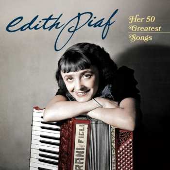 Album Edith Piaf: Her 50 Greatest Songs