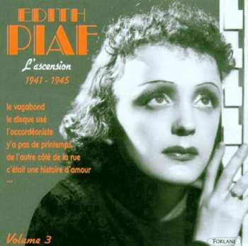 Album Edith Piaf: L'ascension 1941 - 1945 / Volume 3