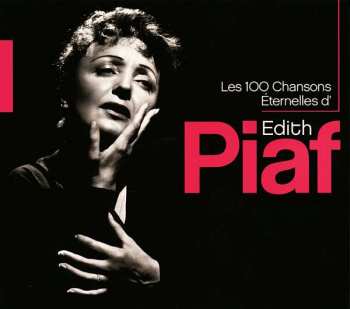 Album Edith Piaf: Les 100 Chansons Éternelles D' Edith Piaf