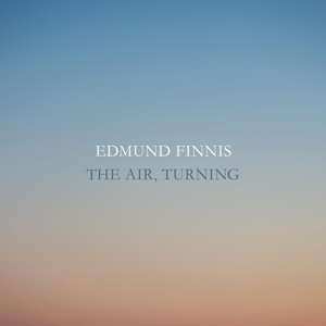 CD Edmund Finnis: The Air Turning 529047