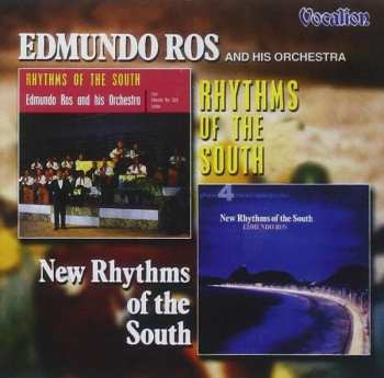 Edmundo Ros & His Orchestra: Rhythms Of The South / New Rhythms Of The South