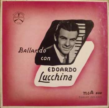 Album Edoardo Lucchina: Ballando Con Edoardo Lucchina - Tanghi Celebri