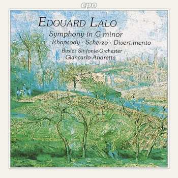 Album Édouard Lalo: Symphony In G Minor · Rhapsody · Scherzo · Divertimento