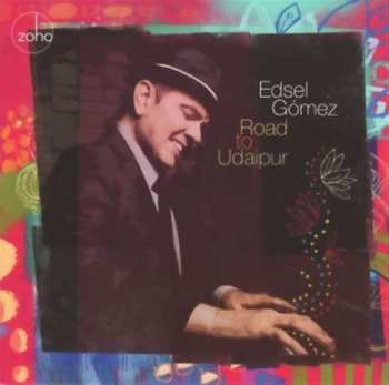 Album Edsel Gomez: Road To Udaipur
