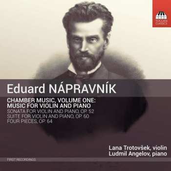 Album Eduard Nápravník: Chamber Music, Volume One: Music For Violin And Piano