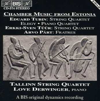 CD Eduard Tubin: Chamber Music From Estonia: String Quartet • Elegy • Piano Quartet • Fratres 486015