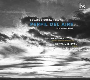 Album Eduardo Costa Roldan: Kammermusik Für Flöte & Klavier "perfil Del Aire"