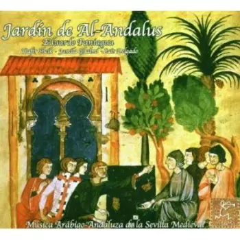 Eduardo Paniagua: Jardín De Al-Andalus. Música Arabigo-Andaluza De La Sevilla Medieval