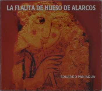 Album Eduardo Paniagua: La Flauta De Hueso Da Alarcos