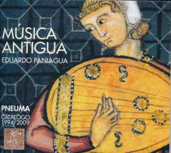 Album Eduardo Paniagua: Música Antigua (Pneuma Catálogo 1994 / 2009)